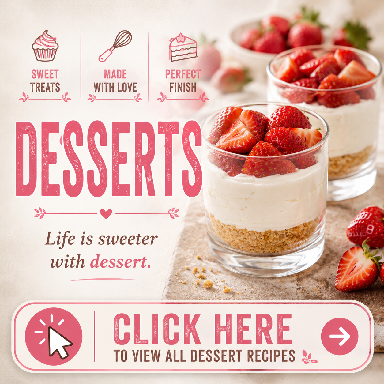 Dessert recipe category image featuring no bake strawberry cheesecake in glass cups with fresh strawberries and a call-to-action to browse dessert recipes
